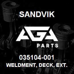 035104-001 Sandvik WELDMENT, DECK, EXT. WALKWAY | AGA Parts