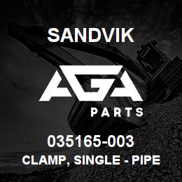 035165-003 Sandvik CLAMP, SINGLE - PIPE OD 5/16 | AGA Parts