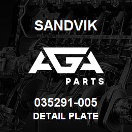 035291-005 Sandvik DETAIL PLATE | AGA Parts