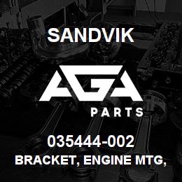 035444-002 Sandvik BRACKET, ENGINE MTG, (MACHINED) | AGA Parts