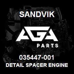 035447-001 Sandvik DETAIL SPACER ENGINE MOUNT | AGA Parts