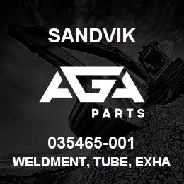 035465-001 Sandvik WELDMENT, TUBE, EXHAUST | AGA Parts