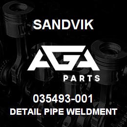 035493-001 Sandvik DETAIL PIPE WELDMENT | AGA Parts