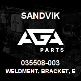 035508-003 Sandvik WELDMENT, BRACKET, EXHAUST SUPPORT | AGA Parts