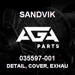 035597-001 Sandvik DETAIL, COVER, EXHAUST | AGA Parts