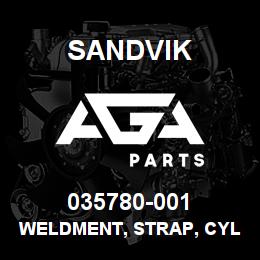 035780-001 Sandvik WELDMENT, STRAP, CYLINDER | AGA Parts