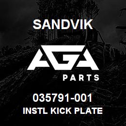 035791-001 Sandvik INSTL KICK PLATE | AGA Parts