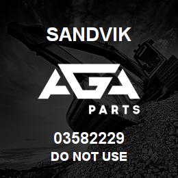 03582229 Sandvik DO NOT USE | AGA Parts