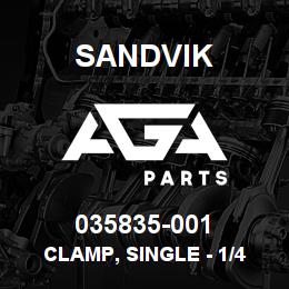 035835-001 Sandvik CLAMP, SINGLE - 1/4 FLEX | AGA Parts