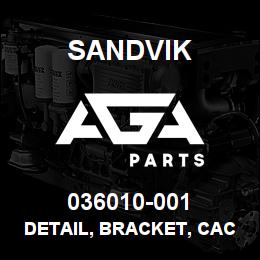 036010-001 Sandvik DETAIL, BRACKET, CAC SUPPORT | AGA Parts