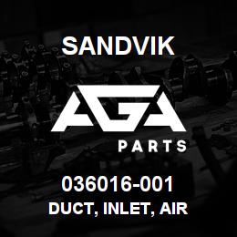 036016-001 Sandvik DUCT, INLET, AIR | AGA Parts