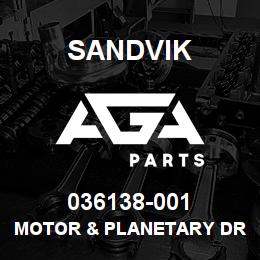 036138-001 Sandvik MOTOR & PLANETARY DRIVE | AGA Parts