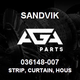 036148-007 Sandvik STRIP, CURTAIN, HOUSING | AGA Parts