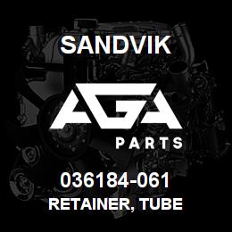 036184-061 Sandvik RETAINER, TUBE | AGA Parts