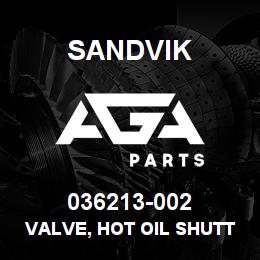 036213-002 Sandvik VALVE, HOT OIL SHUTTLE, ASSEMBLY | AGA Parts