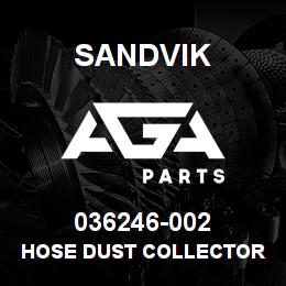 036246-002 Sandvik HOSE DUST COLLECTOR , 12" DIA | AGA Parts