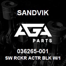036265-001 Sandvik SW RCKR ACTR BLK W/1 WHT LENS | AGA Parts