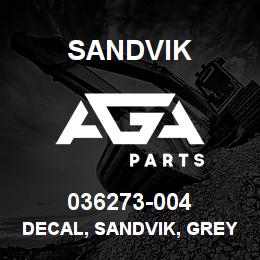 036273-004 Sandvik DECAL, SANDVIK, GREY | AGA Parts
