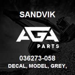 036273-058 Sandvik DECAL, MODEL, GREY, D75KS | AGA Parts