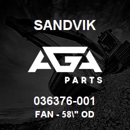 036376-001 Sandvik FAN - 58" OD | AGA Parts