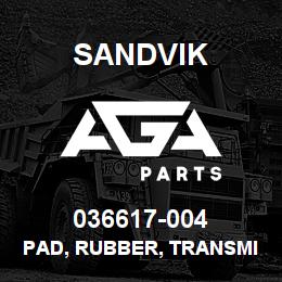 036617-004 Sandvik PAD, RUBBER, TRANSMITTER | AGA Parts