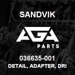 036635-001 Sandvik DETAIL, ADAPTER, DRIVELINE, D90 | AGA Parts