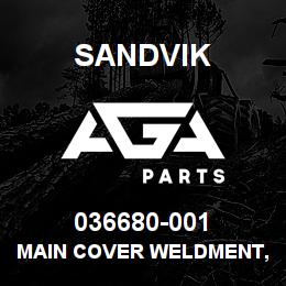 036680-001 Sandvik MAIN COVER WELDMENT, D55/75 | AGA Parts