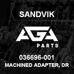 036696-001 Sandvik MACHINED ADAPTER, DRIVELINE 1610 | AGA Parts