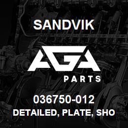 036750-012 Sandvik DETAILED, PLATE, SHOE GUIDE | AGA Parts