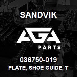 036750-019 Sandvik PLATE, SHOE GUIDE, T25/T1000 | AGA Parts