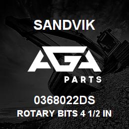 0368022DS Sandvik ROTARY BITS 4 1/2 IN. | AGA Parts