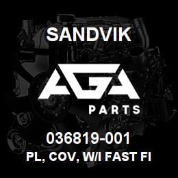 036819-001 Sandvik PL, COV, W/I FAST FILL SST | AGA Parts