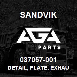 037057-001 Sandvik DETAIL, PLATE, EXHAUST SUPP MTH | AGA Parts