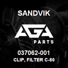 037062-001 Sandvik CLIP, FILTER C-80 | AGA Parts