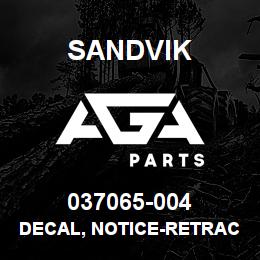 037065-004 Sandvik DECAL, NOTICE-RETRACT BOOM, RUS | AGA Parts