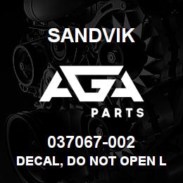 037067-002 Sandvik DECAL, DO NOT OPEN LID, PORTUGUESE | AGA Parts