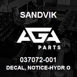 037072-001 Sandvik DECAL, NOTICE-HYDR OIL TO SPEC | AGA Parts