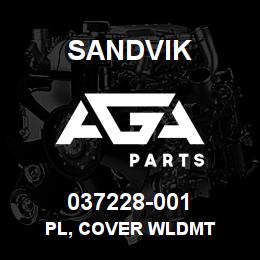 037228-001 Sandvik PL, COVER WLDMT | AGA Parts