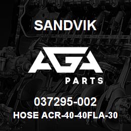 037295-002 Sandvik HOSE ACR-40-40FLA-305-40FLB-47.25 | AGA Parts