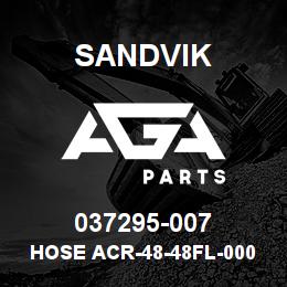 037295-007 Sandvik HOSE ACR-48-48FL-000-48FLA-46 | AGA Parts