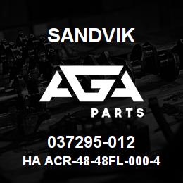 037295-012 Sandvik HA ACR-48-48FL-000-48FLA-45 | AGA Parts