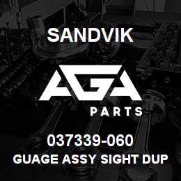 037339-060 Sandvik GUAGE ASSY SIGHT DUPL.USE 69040732RB | AGA Parts