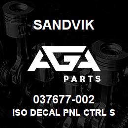 037677-002 Sandvik ISO DECAL PNL CTRL SEAT RH | AGA Parts