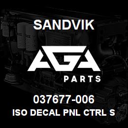 037677-006 Sandvik ISO DECAL PNL CTRL SW | AGA Parts