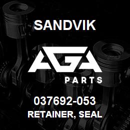 037692-053 Sandvik RETAINER, SEAL | AGA Parts