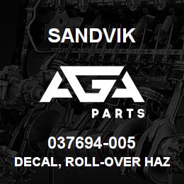 037694-005 Sandvik DECAL, ROLL-OVER HAZARD, SPANISH | AGA Parts