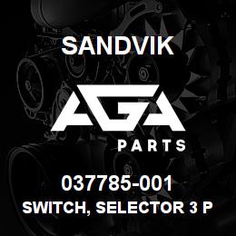 037785-001 Sandvik SWITCH, SELECTOR 3 POSITION MOMENT | AGA Parts