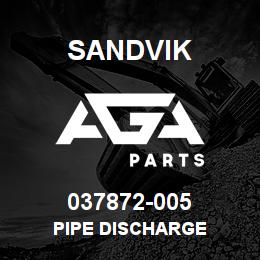 037872-005 Sandvik PIPE DISCHARGE | AGA Parts