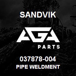 037878-004 Sandvik PIPE WELDMENT | AGA Parts