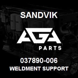 037890-006 Sandvik WELDMENT SUPPORT | AGA Parts